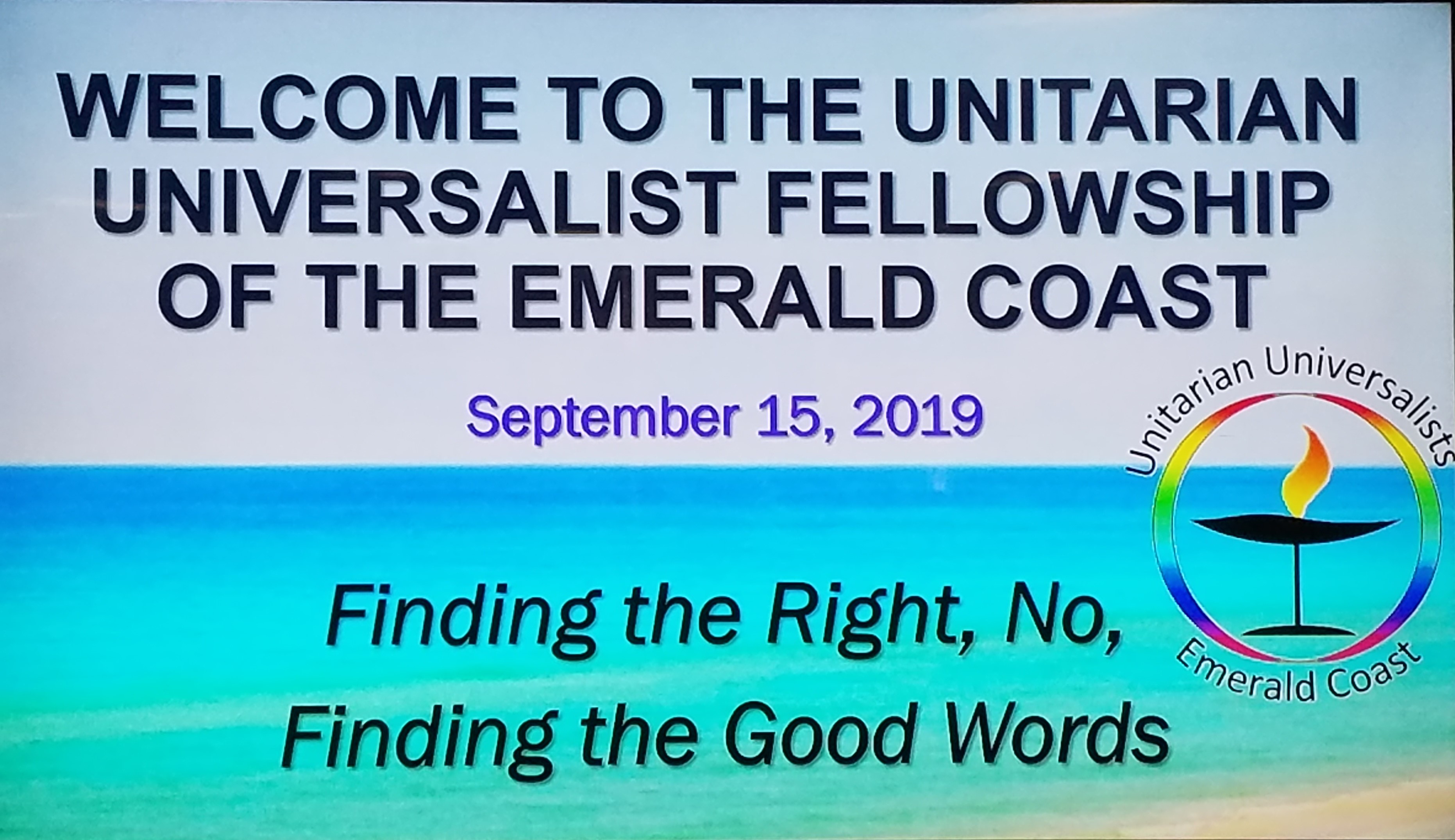 9/15/2019 – Finding the Right, No, Finding the Good Words by Rev. Doak Mansfield